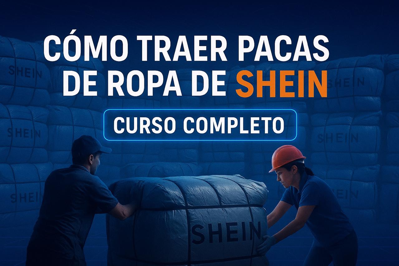 Cómo Importar Pacas de Ropa de Shein, Pat Pat, H&M y Zara
